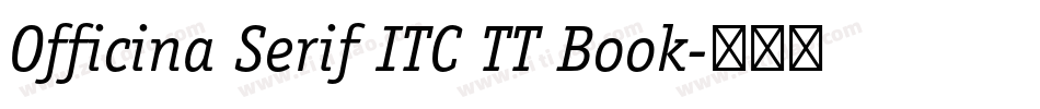 Officina Serif ITC TT Book字体转换